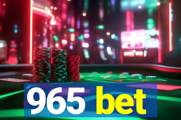 965 bet